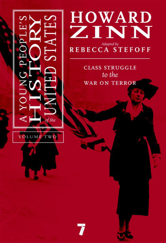 A Young People's History of the United States, Volume 2 (Class Struggle to the War on Terror) by Howard Zinn, Rebecca Stefoff, 9781583227602