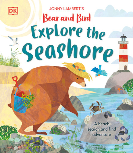 Jonny Lambert's Bear and Bird Explore the Seashore (A Beach Search and Find Adventure) by Jonny Lambert, 9780744091892