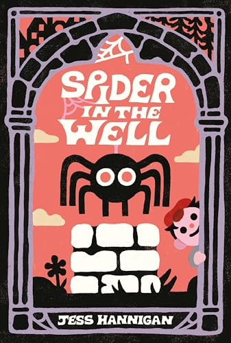 Spider in the Well by Jess Hannigan, Jess Hannigan, 9780063289475