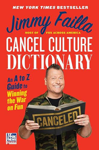 Cancel Culture Dictionary (An A to Z Guide to Winning the War on Fun) by Jimmy Failla, 9780063325685