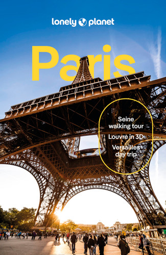 Lonely Planet Paris by Alexis Averbuck, Jean-Bernard Carillet, Fabienne Fong Yan, Rooksana Hossenally, Madeleine Rothery, Nicola Leigh Stewart, 9781838691981
