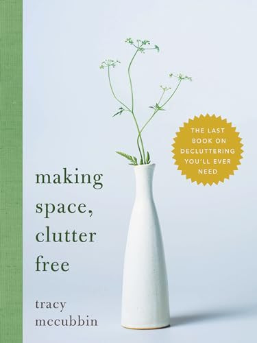 Making Space, Clutter Free (The Last Book on Decluttering You'll Ever Need) - 9781728297378 by Tracy McCubbin, 9781728297378