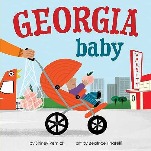 Georgia Baby by Shirley Vernick, Beatrice Tinarelli, 9781728285740
