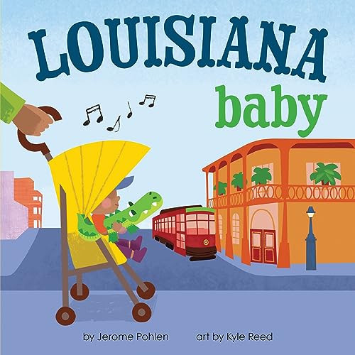 Louisiana Baby by Jerome Pohlen, Kyle Reed, 9781728285832 Louisiana Baby by Jerome Pohlen, Kyle Reed, 9781728285832
