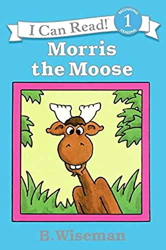 Morris the Moose by B. Wiseman, B. Wiseman, 9780064441469