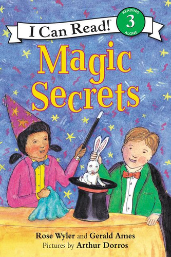 Magic Secrets by Rose Wyler, Gerald Ames, Arthur Dorros, 9780064441537