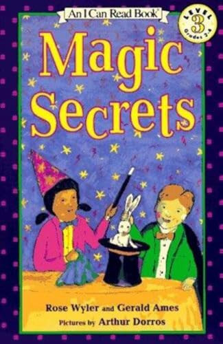 Magic Secrets by Rose Wyler, Gerald Ames, Arthur Dorros, 9780064441537