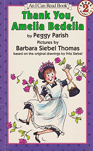 Thank You, Amelia Bedelia by Peggy Parish, Barbara Siebel Thomas, 9780064441711