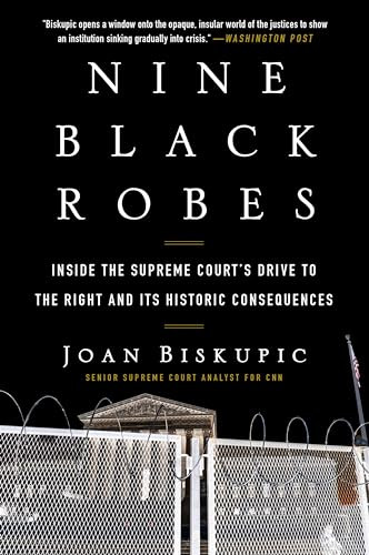 Nine Black Robes (Inside the Supreme Court's Drive to the Right and Its Historic Consequences) - 9780063052796 by Joan Biskupic