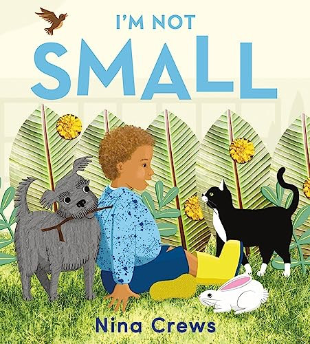 I'm Not Small - 9780063058279 by Nina Crews, Nina Crews