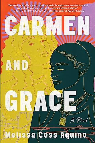 Carmen and Grace (A Novel) - 9780063159082 by Melissa Coss Aquino