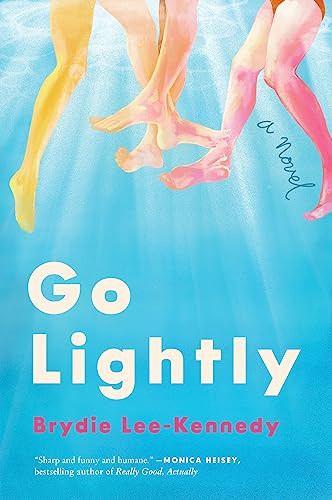 Go Lightly (A Novel) by Brydie Lee-Kennedy, 9780063338029