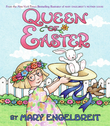 Queen of Easter (An Easter And Springtime Book For Kids) by Mary Engelbreit, Mary Engelbreit, 9780060081867 Queen of Easter (An Easter And Springtime Book For Kids) by Mary Engelbreit, Mary Engelbreit, 9780060081867