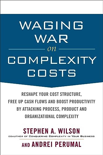 Waging War on Complexity Costs (PB) by Stephen A. Wilson, 9781265878030