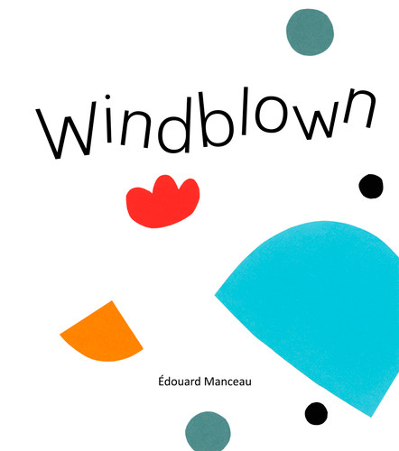 Windblown - 9781771476706 by Édouard Manceau, Sarah Quinn, 9781771476706