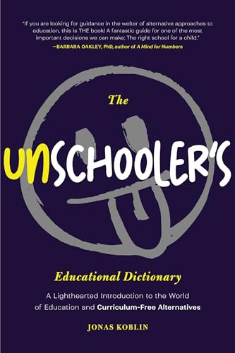 The Unschooler's Educational Dictionary by Jonas Koblin, Pascal Gaggelli, 9781684813599
