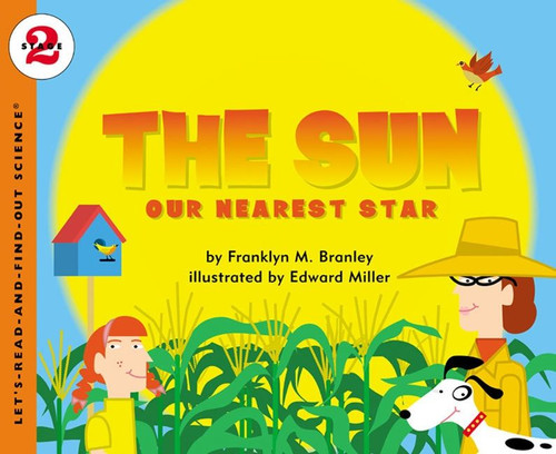 The Sun (Our Nearest Star) by Franklyn M. Branley, Edward Miller, 9780064452021