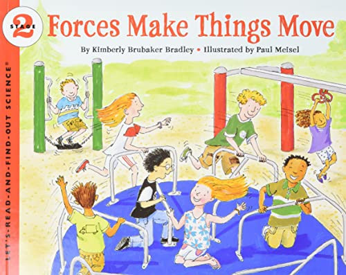 Forces Make Things Move by Kimberly Bradley, Paul Meisel, 9780064452144