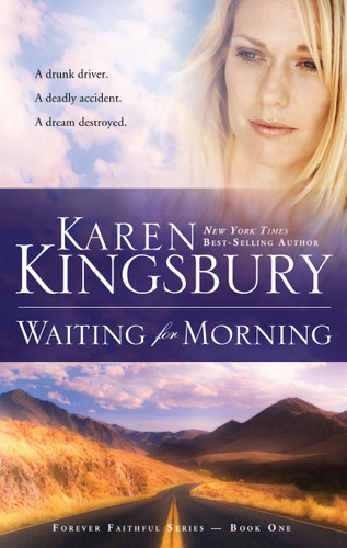 Waiting for Morning by Karen Kingsbury, 9781590520208