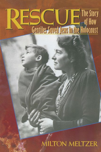 Rescue (The Story of How Gentiles Saved Jews in the Holocaust) by Milton Meltzer, 9780064461177