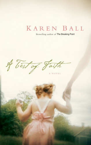 A Test of Faith by Karen Ball, 9781590528822