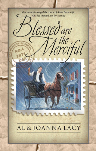 Blessed Are the Merciful by Al Lacy, Joanna Lacy, 9781590529980
