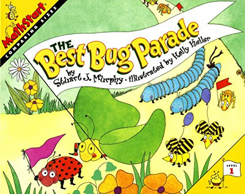 The Best Bug Parade (MathStart Level 1: Comparing Sizes) by Stuart J. Murphy, Holly Keller, 9780064467001