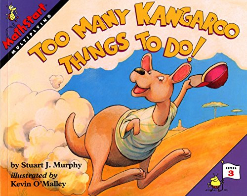 Too Many Kangaroo Things to Do! (MathStart Level 3: Multiplying) by Stuart J. Murphy, Kevin O'Malley, 9780064467124