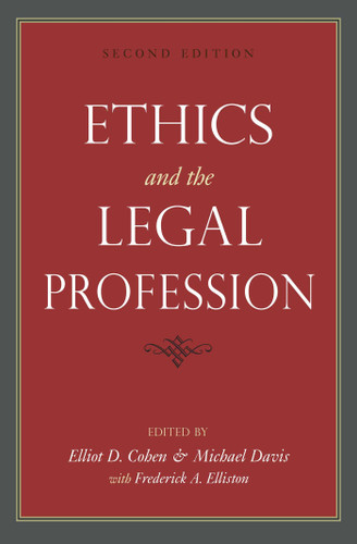Ethics and the Legal Profession by Elliot D. Cohen, Michael Davis, Frederick A. Elliston, 9781591026211