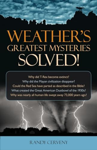 Weather's Greatest Mysteries Solved! by Randy Cerveny, 9781591027201