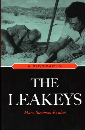 Leakeys (A Biography) by Mary Bowman-Kruhm, 9781591027614