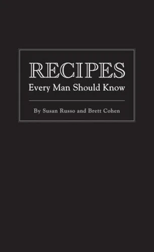 Recipes Every Man Should Know (Miniature Edition) by Susan Russo, Brett Cohen, 9781594744747