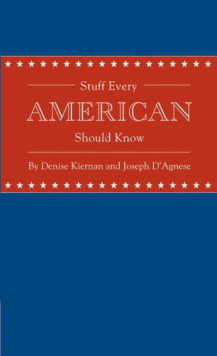 Stuff Every American Should Know (Miniature Edition) by Denise Kiernan, Joseph D'Agnese, 9781594745829