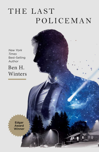 The Last Policeman (A Novel) by Ben H. Winters, 9781594746741
