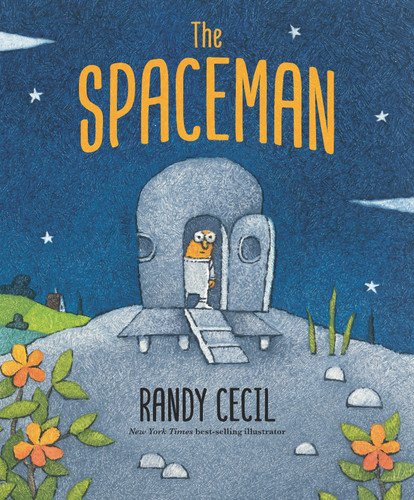 The Spaceman ((A Heartwarming Fantasy Adventure About an Alien Visitor for Kids Ages 4-8)) by Randy Cecil, Randy Cecil, 9781536226164