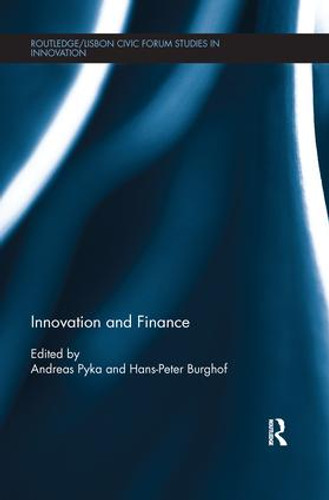 Innovation and Finance by Andreas Pyka, Hans-Peter Burghof, 9781138231320