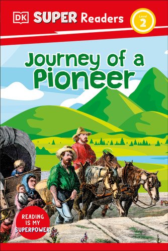 DK Super Readers Level 2 Journey of a Pioneer by DK, 9780744094282