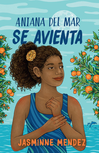 Aniana del Mar se avienta / Aniana del Mar Jumps In (Spanish Edition) by Jasminne Mendez, 9781644736074