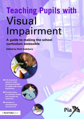 Teaching Pupils with Visual Impairment (A Guide to Making the School Curriculum Accessible) by Ruth Salisbury, 9781843123958