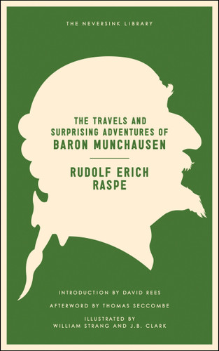 The Travels and Surprising Adventures of Baron Munchausen by Rudolf Erich Raspe, David Rees, William Strang, J. B. Clark, Thomas Seccombe, 9781612191232