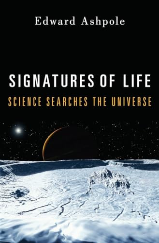 Signatures of Life (Science Searches the Universe) by Edward Ashpole, 9781616146689