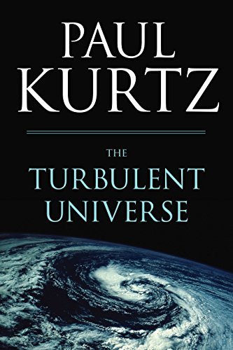 Turbulent Universe by Paul Kurtz, 9781616147358
