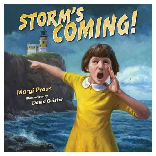 Storm's Coming! by Margi Preus, David  Geister, 9781681340180