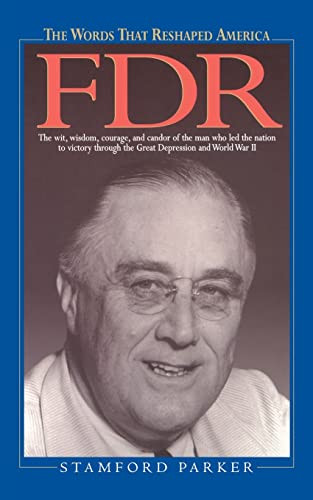The Words That Reshaped America: FDR by Stamford Parker, 9780380800704