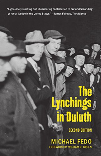 The Lynchings in Duluth (Second Edition) by MIchael  Fedo, William  Green, 9781681340135