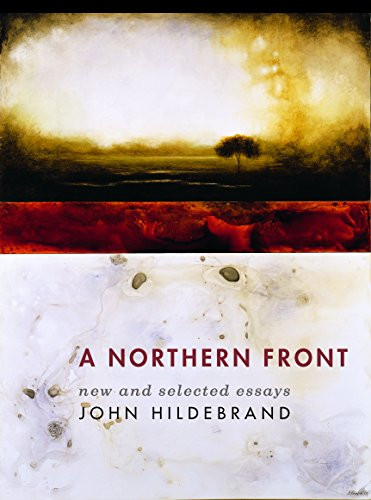 A Northern Front (New and Selected Essays) - 9781681340685 by John  Hildebrand, 9781681340685