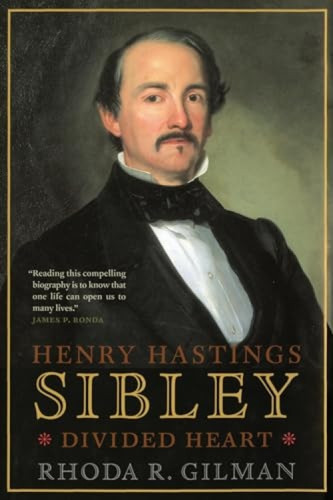 Henry Hastings Sibley (Divided Heart) by Rhoda R. Gilman, 9781681342801