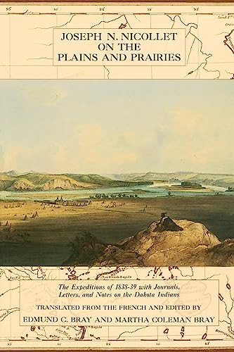 Joseph Nicollet on the Plains and Prairies by Joseph N.  Nicollet, 9780873512909