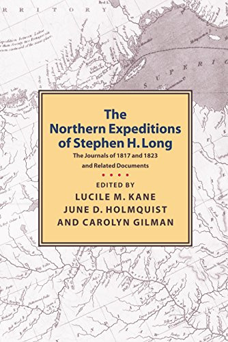 Northern Expeditions of Stephen H.Long (The Journals of 1817 and 1823 and Related Documents) by Lucille  Kane, Carolyn  Gilman, June D. Holmquist, 9780873514958