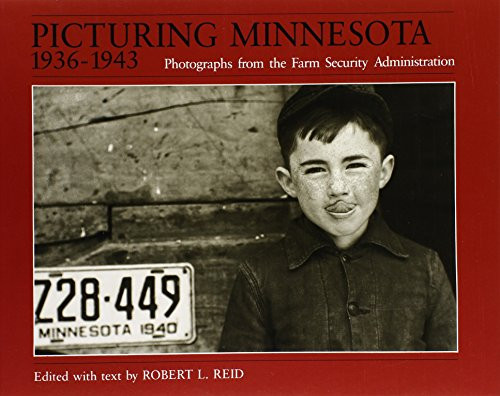 Picturing Minnesota, 1936-1943 by Robert L.  Reid, 9780873512480
